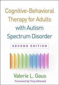 Cognitive-Behavioral Therapy for Adult Asperger Syndrome, Second Edition - Click Image to Close