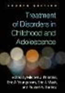 Treatment of Disorders in Childhood and Adolescence, Fourth Edition - Click Image to Close
