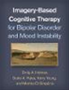 Imagery-Based Cognitive Therapy for Bipolar Disorder and Mood Instability - Click Image to Close