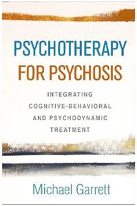 Psychotherapy for Psychosis