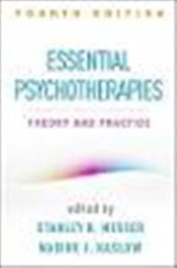 Essential Psychotherapies, Fourth Edition: Theory and Practice
