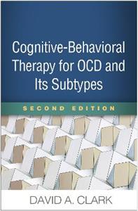 Cognitive-Behavioral Therapy for OCD and Its Subtypes, Second Edition 2/e