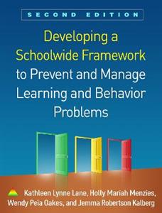 Developing a Schoolwide Framework to Prevent and Manage Learning and Behavior Problems, Second Edition 2/e