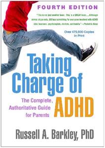 Taking Charge of ADHD, Fourth Edition: The Complete, Authoritative Guide for Parents - Click Image to Close