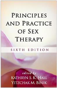 Principles and Practice of Sex Therapy, Sixth Edition: Sixth Edition