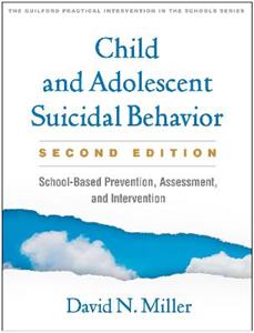 Child and Adolescent Suicidal Behavior: School-Based Prevention, Assessment, and Intervention - Click Image to Close