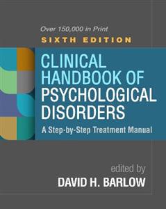 Clinical Handbook of Psychological Disorders: A Step-by-Step Treatment Manual - Click Image to Close