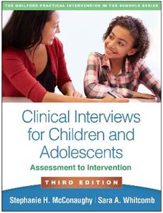 Clinical Interviews for Children and Adolescents, Third Edition 3/e