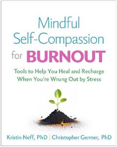 Mindful Self-Compassion for Burnout - Click Image to Close