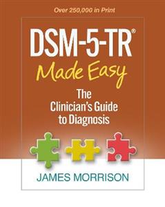 DSM-5-TR (R) Made Easy: The Clinician's Guide to Diagnosis