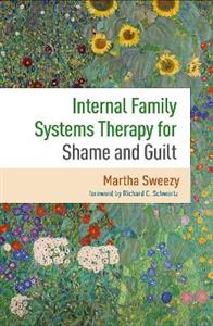 Internal Family Systems Therapy for Shame and Guilt: 0