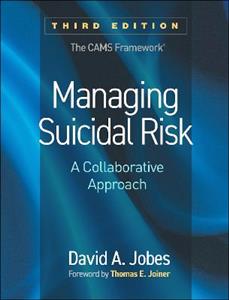Managing Suicidal Risk, Third Edition: A Collaborative Approach