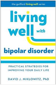 Living Well with Bipolar Disorder: Practical Strategies for Improving Your Daily Life - Click Image to Close