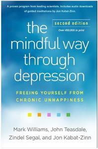 The Mindful Way through Depression, Second Edition: Freeing Yourself from Chronic Unhappiness - Click Image to Close