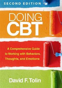 Doing CBT, Second Edition: A Comprehensive Guide to Working with Behaviors, Thoughts, and Emotions
