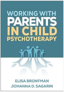 Working with Parents in Child Psychotherapy - Click Image to Close