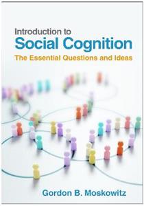 Introduction to Social Cognition: The Essential Questions and Ideas - Click Image to Close