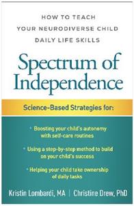 Spectrum of Independence: How to Teach Your Neurodiverse Child Daily Life Skills  Spectrum of Independence: How to Teach Your Neurodiverse Child Daily Life Skills