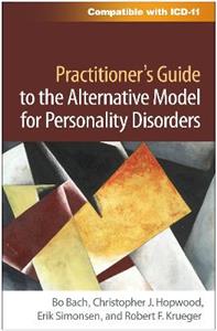 Practitioner's Guide to the Alternative Model for Personality Disorders - Click Image to Close