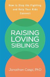 Raising Loving Siblings