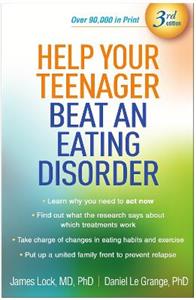 Help Your Teenager Beat an Eating Disorder, Third Edition