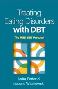 Treating Eating Disorders with DBT: The MED-DBT Protocol