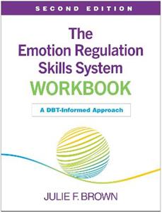The Emotion Regulation Skills System Workbook