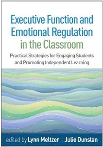 Executive Function and Emotional Regulation in the Classroom
