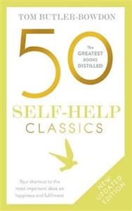 50 Self-Help Classics: Your shortcut to the most important ideas on happiness and fulfilment 50 Self-Help Classics: Your shortcut to the most important ideas on happiness and fulfilment