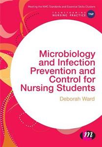 Microbiology and Infection Prevention and Control for Nursing Students