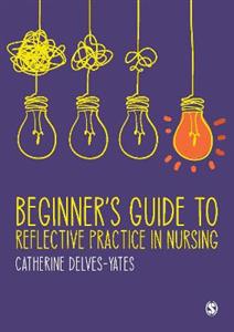 Beginner's Guide to Reflective Practice in Nursing - Click Image to Close