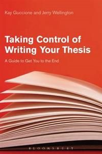 Taking Control of Writing Your Thesis: A Guide to Get You to the End - Click Image to Close