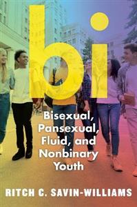 Bi: Bisexual, Pansexual, Fluid, and Nonbinary Youth - Click Image to Close