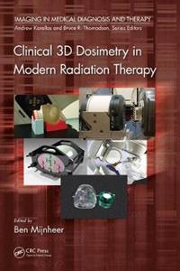 Clinical 3D Dosimetry in Modern Radiation Therapy - Click Image to Close