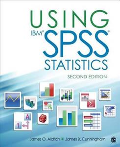 Using IBM(R) SPSS(R) Statistics: An Interactive Hands-On Approach