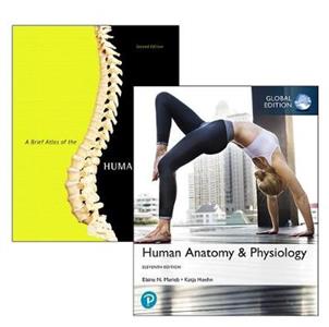 Human Anatomy & Physiology, Global Edition + A Brief Atlas of the Human Body - Click Image to Close