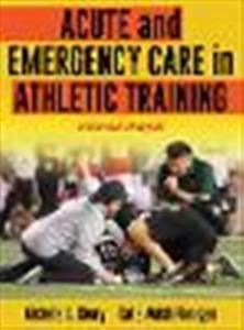 Acute and Emergency Care in Athletic Training - Click Image to Close