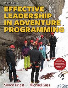 Effective Leadership in Adventure Programming 3rd Edition With Web Resource 3/e
