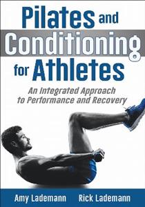 Pilates and Conditioning for Athletes: An Integrated Approach to Performance and Recovery