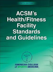 ACSM's Health/Fitness Facility Standards and Guidelines 5/e