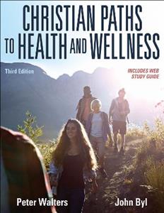 Christian Paths to Health and Wellness 3/e
