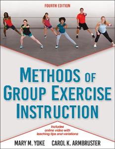 Methods of Group Exercise Instruction 4/e