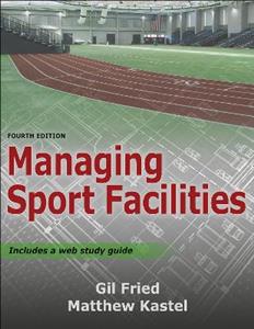 Managing Sport Facilities 4/e