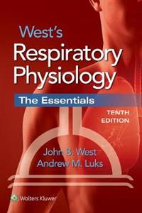 West's Respiratory Physiology: The Essentials 10th edition