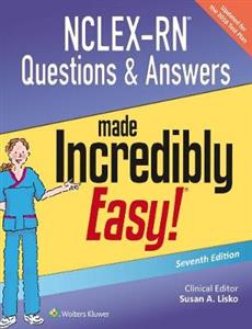 NCLEX-RN Questions amp; Answers Made Incredibly Easy (Incredibly Easy! Series?)