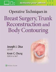 Operative Techniques in Breast Surgery, Trunk Reconstruction and Body Contouring - Click Image to Close