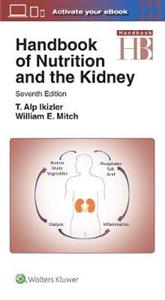 Handbook of Nutrition and the Kidney (Lippincott Williams amp; Wilkins Handbook Series)