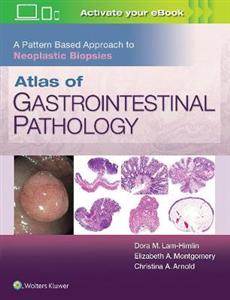 Atlas of Gastrointestinal Pathology: A Pattern Based Approach to Neoplastic Biopsies - Click Image to Close