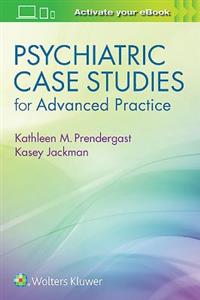 Psychiatric Case Studies for Advanced Practice - Click Image to Close