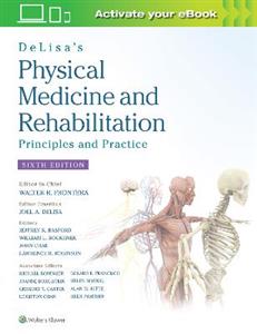 DeLisa's Physical Medicine and Rehabilitation: Principles and Practice - Click Image to Close
